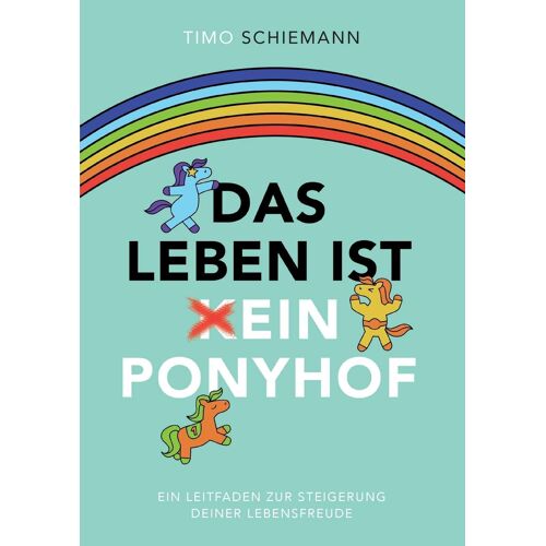 Das Leben Ist Ein Ponyhof