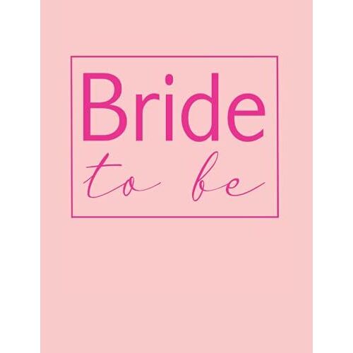 Bride To Be: Liniertes Notizbuch Für Die Braut Oder Den Jga: Braut Tagebuch Zur Vorbereitung, Selbstschreiben Und Eintragen Für Die ... (6x9 Zoll) Mit 100 Seiten | Notizbuch- Buch