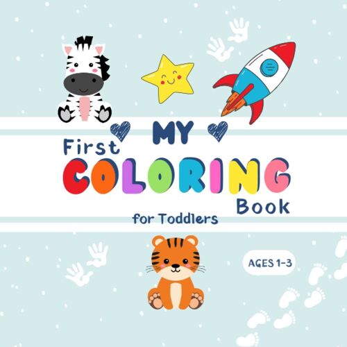 My First Coloring Book For Toddlers | Coloring Pictures For Children 1-3 Years Old: Gifts From 1 Year - Coloring Pages With Animals, Diggers And More!