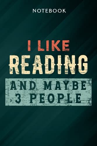 Womens I Like Reading And Maybe 3 People Sarcastic Book Funny Family Notebook: Gifts For Women/Best Friend/Mom/Wife/Girlfriend/Boss/Coworker/Nurse/Encouragement Birthday, Menu
