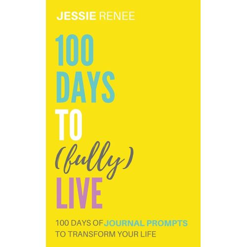 100 Days To Fully Live