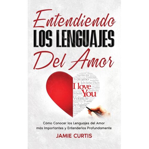 Entendiendo Los Lenguajes Del Amor