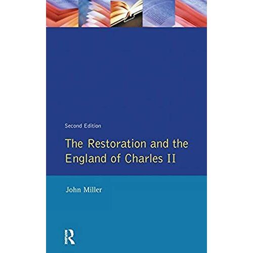 The Restoration And The England Of Charles Ii (Seminar Studies)