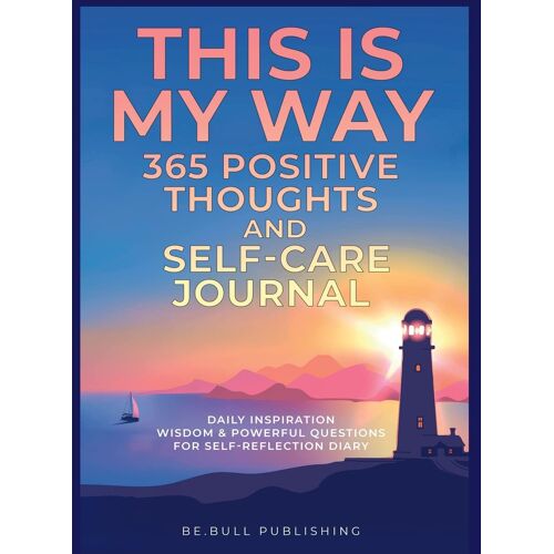 This Is My Way 365 Positive Thoughts And Self-Care Journal