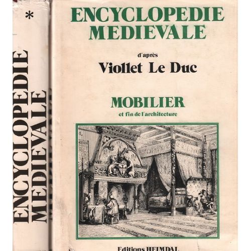 Encyclopédie Médiévale D'après Viollet Le Duc / 2 Tomes Complet