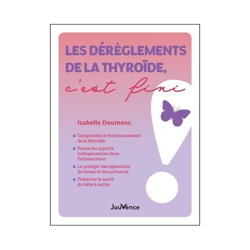 Les Dérèglements De La Thyroïde, C'est Fini !