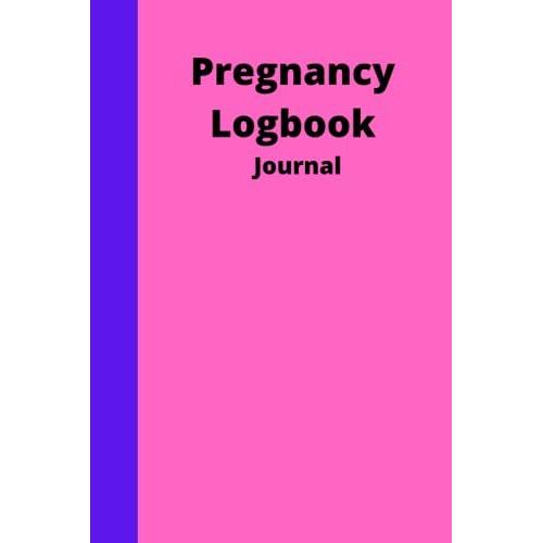 Pregnancy Logbook Journal: Maternity Keepsake Notebook