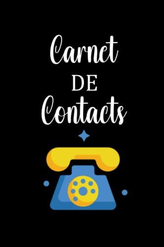 Carnet De Contacts: Répertoire Téléphonique Alphabétique, Carnet Adresse Pour Garder Une Trace De Nom, Prénom, Adresse, Mail, Tel Fixe, Tel Portable, Cadeaux D'organisateur Pour Hommes, Femmes.