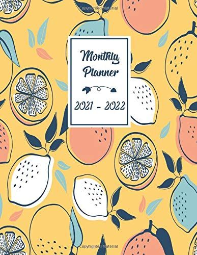 2021-2022 Monthly Planner: 2 Year Monthly Planner Calendar Schedule Organizer January 2020 To December 2021 With Holidays And Inspirational Quotes ... 8.5x11, 24 Months Jan 2021 To Dec 2022