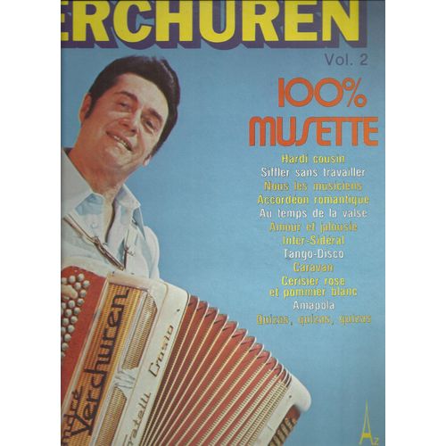 100% Musette 100% Disco Vol. 2 : Hardi Cousin, Nous Les Musiciens, Amour Et Jalousie, Inter-Sideral, Tango-Disco, Caravan, Amapola, .................