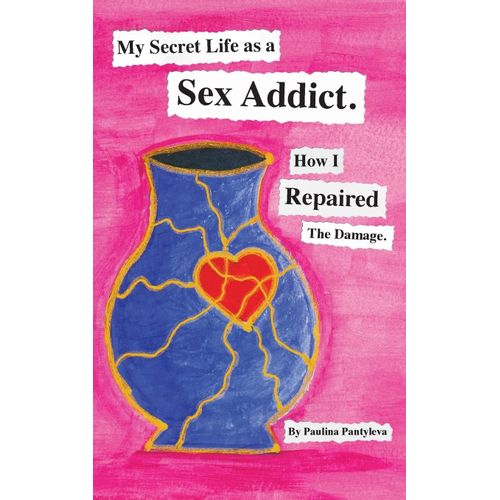 My Secret Life As A Sex Addict