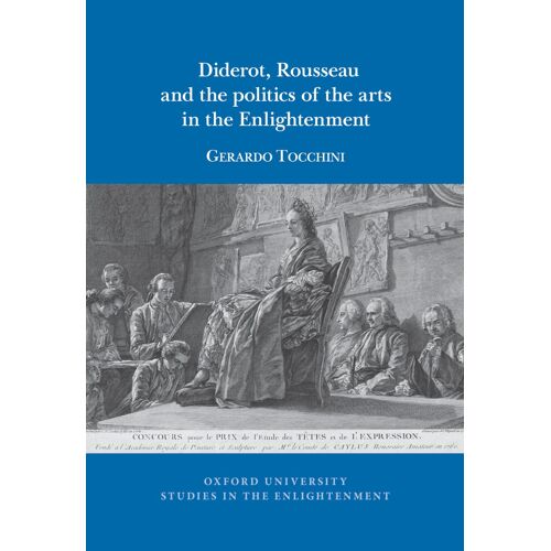 Diderot, Rousseau And The Politics Of The Arts In The Enlightenment