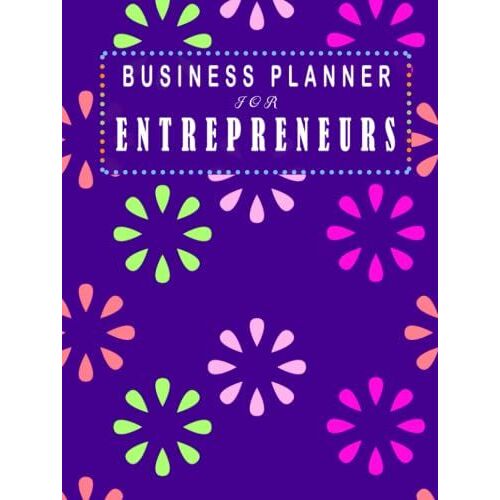 Business Planner For Entrepreneurs: A Logbook For Small Business Owner Business Man- Woman- Salesman- Startup Company- Business Consultant To Track ... Tracker- Social Media Post Tracker