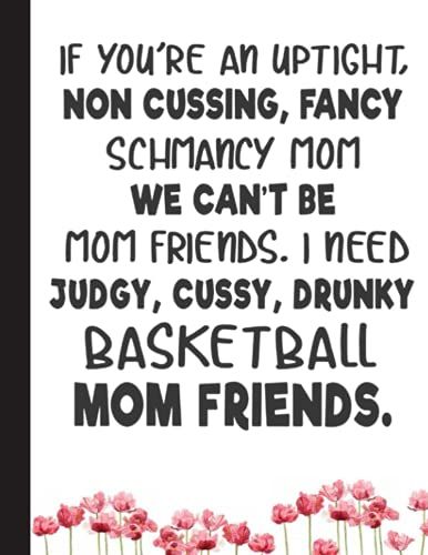 Basketball Mom Friends Composition Notebook: School Exercise Book For Writing And Taking Notes | 120 Lined Pages (Basketball Sports Journals For Kids)