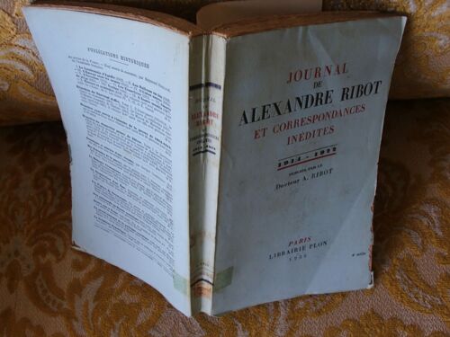 Journal De Alexandre Ribot Et Correspondances Inedites -1914-1922