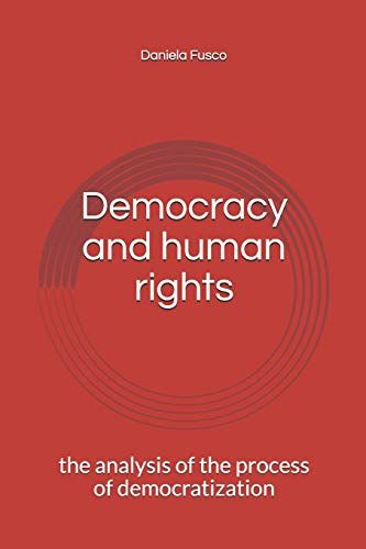 Democracy And Human Rights: The Analysis Of The Process Of Democratization