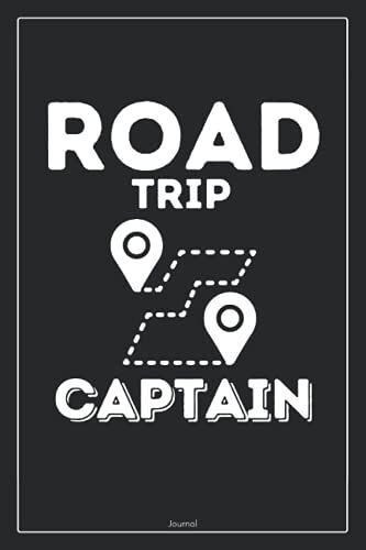 Road Trip Captain | Travel And Trip Lovers Journal Notebook: Lined To Do List Notebook | Journal Gift, 120 Pages, 6 X 9 Inches