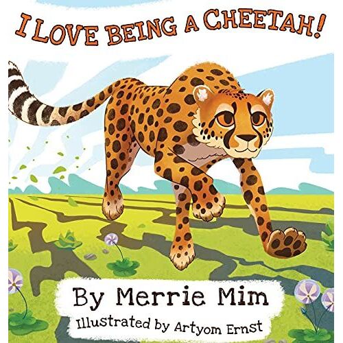 I Love Being A Cheetah!