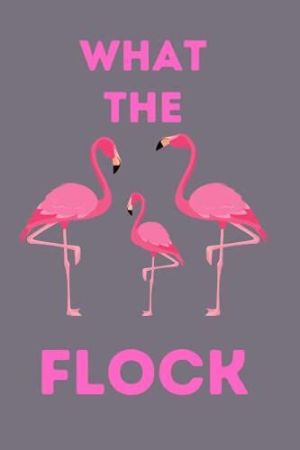 What The Flock: Notebook/Journal/ Composition Notebook