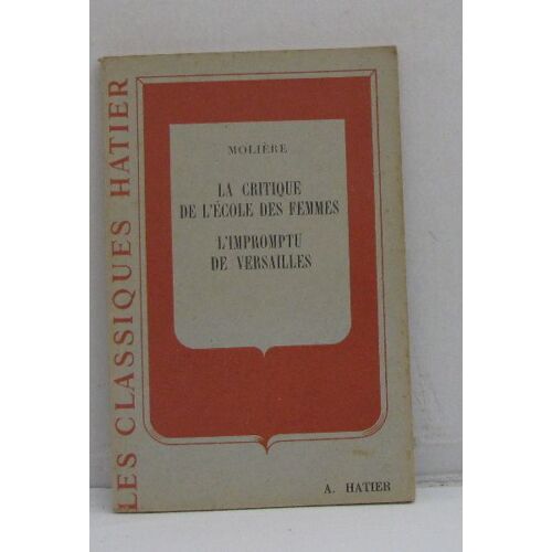 La Critique De L'école Des Femmes, L'impromptu De Versailles
