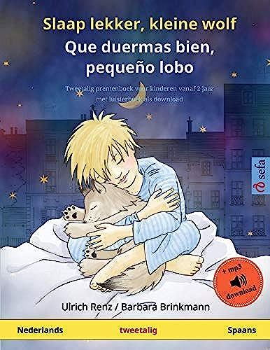 Slaap Lekker, Kleine Wolf - Que Duermas Bien, Pequeño Lobo (Nederlands - Spaans)