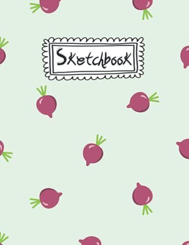 Sketchbook: Cute Beetroot Sketchbook For Girls With 120 + 8.5 X 11 Blank Pages For Drawing