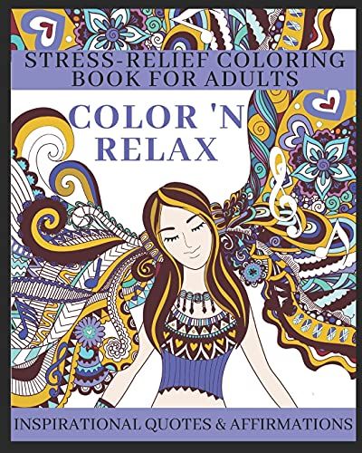 Color 'n Relax - Stress-Relief Coloring Book For Adults: With Inspirational Quotes And Affirmations