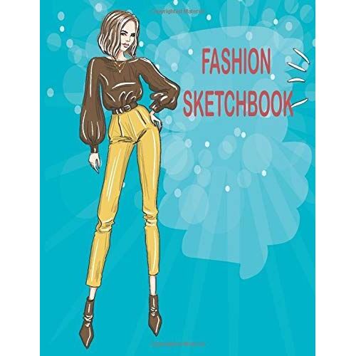 Fashion Sketchbook: Professional Figure Templates For Fashion Designers (Drawing Books, Fashion Books, Fashion Design Books, Fashion Sketchbooks)