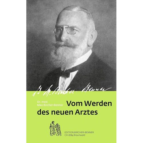 Bircher-Benner, M: Vom Werden Des Neuen Arztes Dr.Med.Max Bi