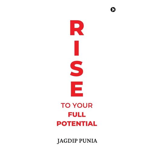 Rise To Your Full Potential
