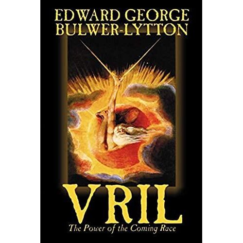 Vril, The Power Of The Coming Race By Edward Bulwer-Lytton, Science Fiction