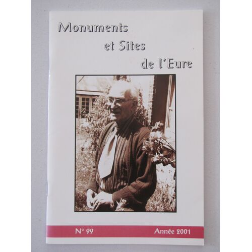 Monuments Et Sites De L'eure - N° 99 