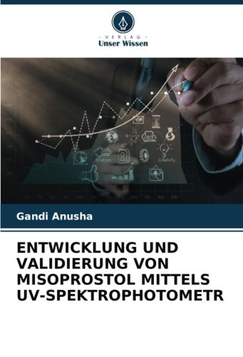 Entwicklung Und Validierung Von Misoprostol Mittels Uv-Spektrophotometr