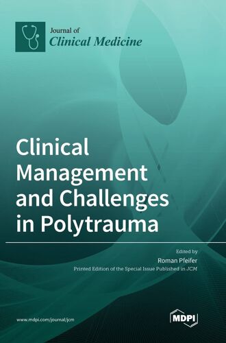 Clinical Management And Challenges In Polytrauma