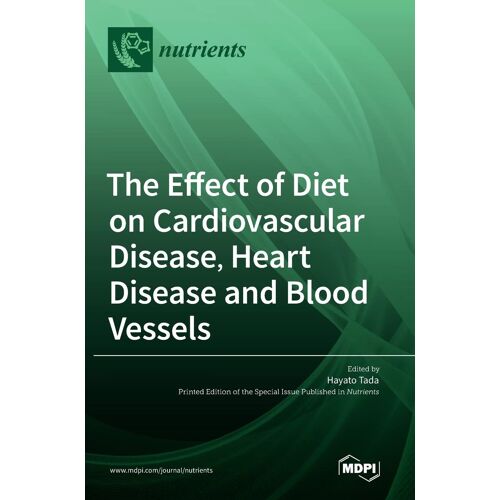 The Effect Of Diet On Cardiovascular Disease, Heart Disease And Blood Vessels