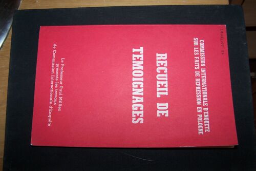 Recueil De Temoignages.Comission Internationale D'enquete Sur Les Faits De Repression En Pologne