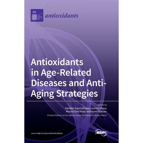 Antioxidants In Age-Related Diseases And Anti-Aging Strategies
