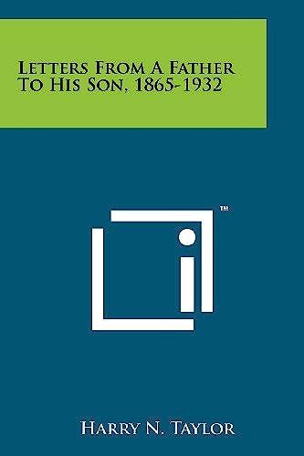 Letters From A Father To His Son, 1865-1932