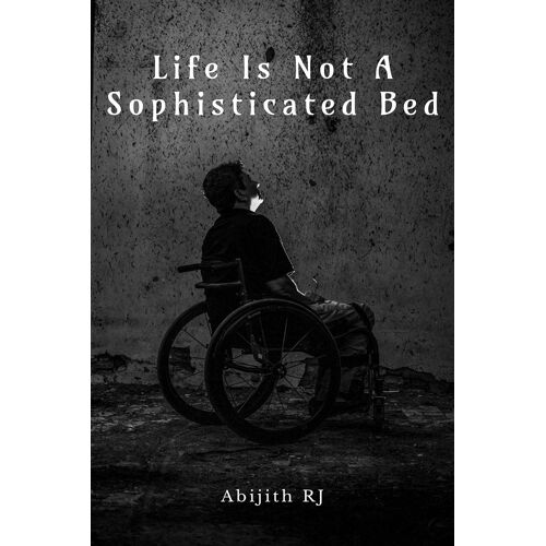 Life Is Not A Sophisticated Bed