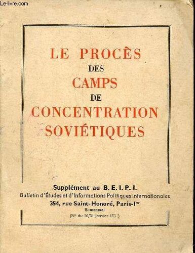Le Procès Des Camps De Concentration Soviétiques - Supplément Au B.E.I.P.I. N° Du 16/31 Janvier 1951.