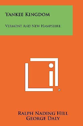 Yankee Kingdom: Vermont And New Hampshire