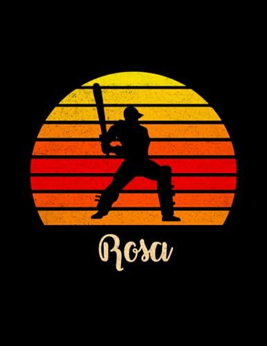 Rosa Name Gift Personalized Cricket Lined Notebook, Daily Journal For Sport Lovers: 21.59 X 27.94 Cm, Over 100 Pages, Hour, A4, Meal, Planning, 8.5 X 11 Inch, Meeting, Pretty, To Do List