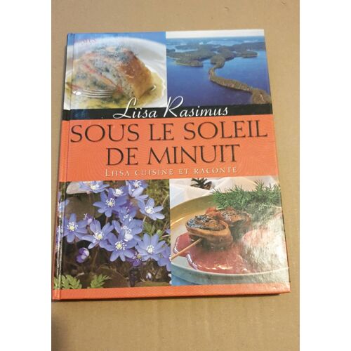 Sous Le Soleil De Minuit. Liisa Rasimus