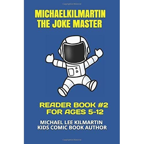 Michael Kilmartin The Joke Master: Kids In Space Comic Book 2