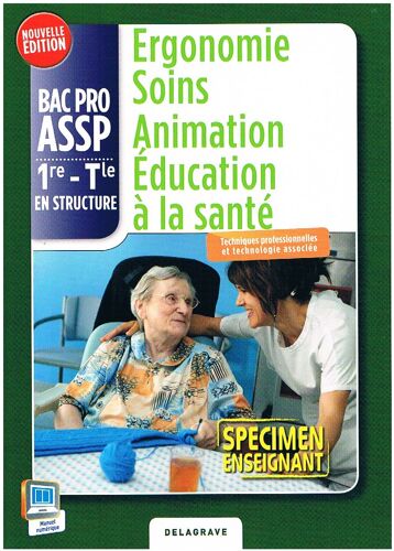 Assp Ergonomie Soins Animation Education A La Sante 1ere Term En Structure