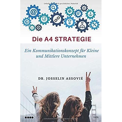 Die A4-Strategie: Ein Kommunikationskonzept Fuer Kleine Und Mittlere Unternehmen