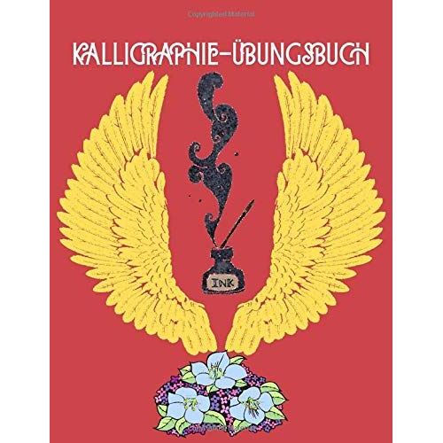 Kalligraphie- Und Beschriftungs-Uebungsblock - Ein Kalligraphie-Uebungsbuch Fuer Anfaenger: Ein Kalligraphie- Und Beschriftungshandbuch Fuer Anfaenger. Ein Buch Mit Gotischer Inspiration. Groesse 8,5x