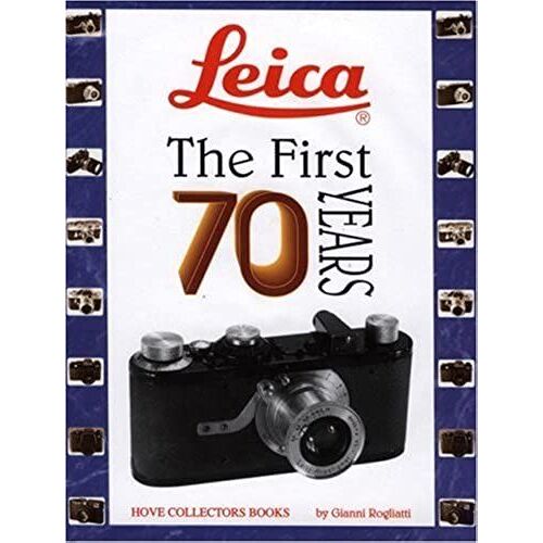 Leica: The First 70 Years