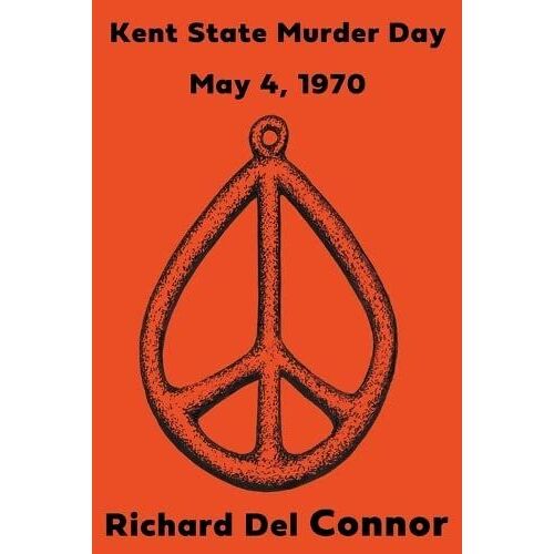Kent State Murder Day - May 4, 1970