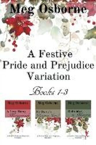 A Festive Pride And Prejudice Variation Books 1-3